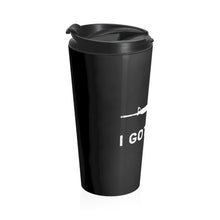 Load image into Gallery viewer, I GOT MINE AR Stainless Steel Travel Mug