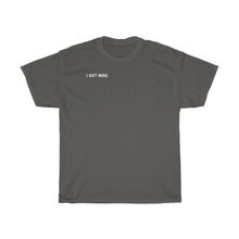 Load image into Gallery viewer, I GOT MINE Handgun Double Sided Tee - Black or Charcoal