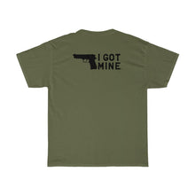 Load image into Gallery viewer, I GOT MINE Handgun Double Sided Tee - Army Green