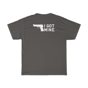 I GOT MINE Handgun Double Sided Tee - Black or Charcoal