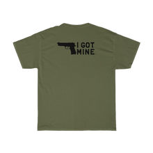 Load image into Gallery viewer, I GOT MINE Handgun Double Sided Tee - Army Green