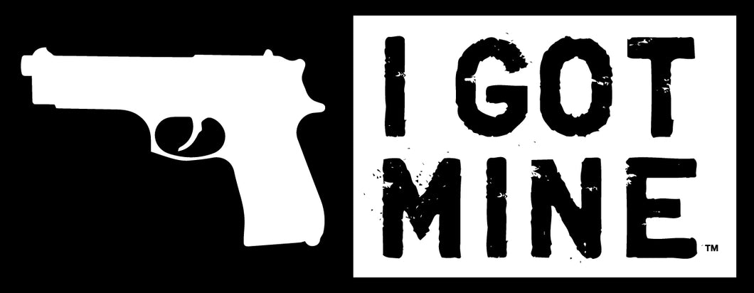 I GOT MINE Handgun Bumper Sticker